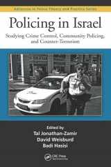 9781498722568-1498722563-Policing in Israel: Studying Crime Control, Community, and Counterterrorism (Advances in Police Theory and Practice)