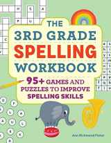 9781638787358-1638787352-The 3rd Grade Spelling Workbook: 95+ Games and Puzzles to Improve Spelling Skills