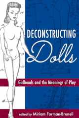 9781800731035-1800731035-Deconstructing Dolls: Girlhoods and the Meanings of Play