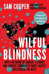 9780888903013-0888903014-Wilful Blindness, How a network of narcos, tycoons and CCP agents Infiltrated the West
