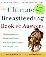 9780307345585-0307345580-The Ultimate Breastfeeding Book of Answers: The Most Comprehensive Problem-Solving Guide to Breastfeeding from the Foremost Expert in North America, Revised & Updated Edition