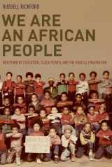 9780190055530-0190055537-We Are an African People: Independent Education, Black Power, and the Radical Imagination