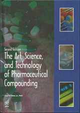 9781582120355-1582120358-The Art, Science, and Technology of Pharmaceutical Compounding