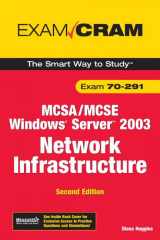 9780789736185-0789736187-Exam Cram 70-291: Implementing, Managing, And Maintaining a Windows Server 2003 Network Infrastructure