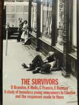 9780710004680-0710004680-The Survivors a Study of Homeless Young Newcomers to London and the Responses Made to Them