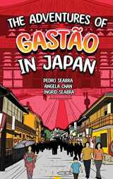 9781954145030-1954145039-The Adventures of Gastão In Japan