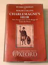 9780198219941-0198219946-Charlemagne's Heir: New Perspectives on the Reign of Louis the Pious (814-840)