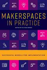 9780838948057-0838948057-Makerspaces in Practice: Successful Models for Implementation