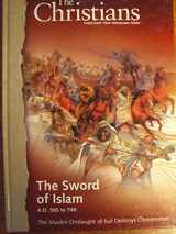 9780968987346-0968987346-The Christians: Their First Two Thousand Years; The Sword of Islam AD 565 to 740 The Muslim Onslaught all but Destroys Christendom [Vol. 5]