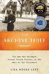 9780190690588-0190690585-The Archive Thief: The Man Who Salvaged French Jewish History in the Wake of the Holocaust (Oxford Series on History and Archives)