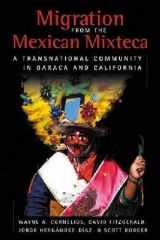 9780980056037-0980056039-Migration from the Mexican Mixteca: A Transnational Community in Oaxaca and California (Ccis Anthologies)
