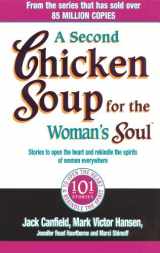 9780091899998-0091899990-A Second Chicken Soup for the Woman's Soul : Stories to Open the Heart and Rekindle the Spirits of Women
