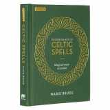 9781398810778-1398810770-Essential Book of Celtic Spells