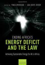 9780198819837-0198819838-Ending Africa's Energy Deficit and the Law: Achieving Sustainable Energy for All in Africa