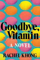 9781250109163-1250109167-Goodbye, Vitamin: A Novel