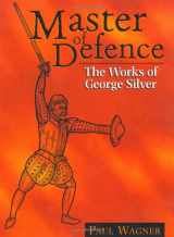 9781581604245-1581604246-Master Of Defence: The Works of George Silver
