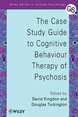9780471498612-0471498610-The Case Study Guide to Cognitive Behaviour Therapy of Psychosis