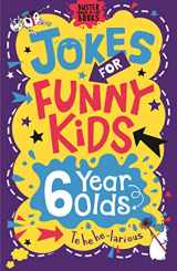 9781780556260-1780556268-Jokes for Funny Kids: 6 Year Olds (Buster Laugh-a-lot Books)