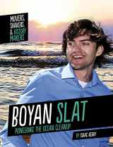 9781496697141-1496697146-Boyan Slat: Pioneering the Ocean Cleanup (Movers, Shakers, and History Makers) (Movers, Shakers, & History Makers)