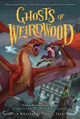 9781250302908-1250302900-Ghosts of Weirdwood: A William Shivering Tale (Thieves of Weirdwood, 2)
