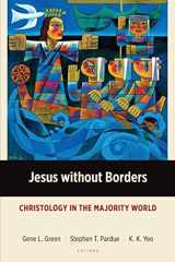 9781783689170-178368917X-Jesus without Borders: Christology in the Majority World (Majority World Theology)