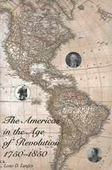 9780300077261-0300077262-The Americas in the Age of Revolution: 1750-1850