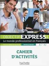 9782011560087-201156008X-Objectif Express 1 Ne: Cahier d'Activités: Objectif Express 1 Ne: Cahier d'Activités (Objectif Express Nouvelle Edition / Objectif Express) (French Edition)