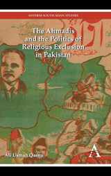 9781783082339-178308233X-The Ahmadis and the Politics of Religious Exclusion in Pakistan (Anthem Modern South Asian History, 1)