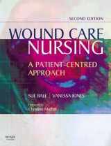 9780723433446-0723433445-Wound Care Nursing: A Patient-Centered Approach