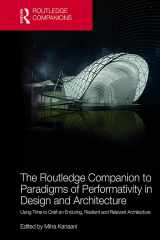 9780367076191-0367076195-The Routledge Companion to Paradigms of Performativity in Design and Architecture: Using Time to Craft an Enduring, Resilient and Relevant Architecture (Routledge Companions)