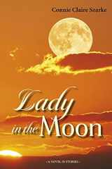 9780988536340-098853634X-Lady in the Moon: A Novel in Stories