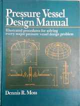 9780872017191-0872017192-Pressure Vessel Design Manual: Illustrated Procedures for Solving Every Major Pressure Vessel Design Problem