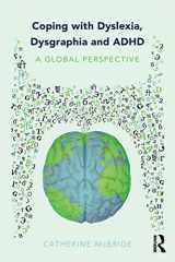 9781138069671-1138069671-Coping with Dyslexia, Dysgraphia and ADHD: A Global Perspective