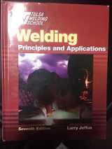 9781285907949-1285907949-Welding: Principles and Applications (7th edition, Tulsa Welding School Edition)