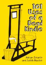 9781908754073-1908754079-101 Uses of a Dead Kindle