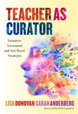 9780807764497-0807764493-Teacher as Curator: Formative Assessment and Arts-Based Strategies