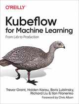 9781492050124-1492050121-Kubeflow for Machine Learning: From Lab to Production