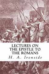 9781973126713-1973126710-Lectures on the Epistle to the Romans (Ironside Commentary Series)