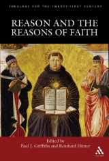 9780567028303-0567028305-Reason and the Reasons of Faith (THEOLOGY FOR THE TWENTY-FIRST CENTURY)