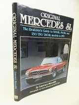 9781870979665-1870979664-Original Mercedes SL: The Restorer's Guide to 300SL, 190SL, and 230/250/280 SL Models to 1971