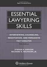 9781454830986-1454830980-Essential Lawyering Skills (Aspen Coursebook): Interviewing, Counseling, Negotiation, and Persuasive Fact Analysis