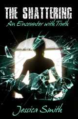 9780942507195-0942507193-The Shattering: An Encounter With Truth