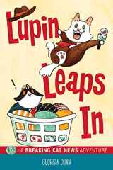 9781449495220-1449495222-Lupin Leaps In: A Breaking Cat News Adventure (Volume 1)