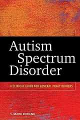 9781433815690-1433815699-Autism Spectrum Disorder: A Clinical Guide for General Practitioners