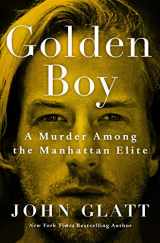 9781250271020-1250271029-Golden Boy: A Murder Among the Manhattan Elite