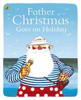 9780140501872-0140501878-Father Christmas Goes on Holiday (Picture Puffins)