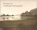 9780892362998-0892362995-Pioneers of Landscape Photography: Gustave LeGray and Carleton E. WatkinsPhotographs from the Collection of the J. Paul Getty Museum