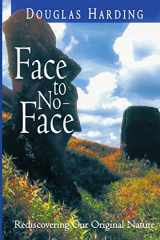 9781716132827-1716132827-Face to No-Face: Rediscovering Our Original Nature