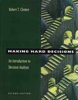 9780534260347-0534260349-Making Hard Decisions: An Introduction to Decision Analysis