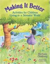 9781884834264-1884834264-Making It Better: Activities for Children Living in a Stressful World